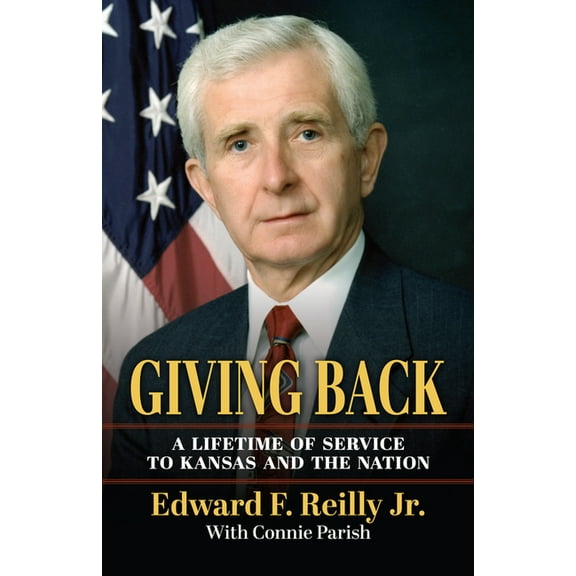 Giving Back: A Lifetime of Service to Kansas and the Nation, (Paperback)