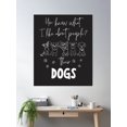 thumbnail image 2 of You Know What I Like About People? Their Dogs, Professional Dog Groomer Dad Poster Wall Art, Modern Wall Decor, 24x36 UNFRAMED, 2 of 3