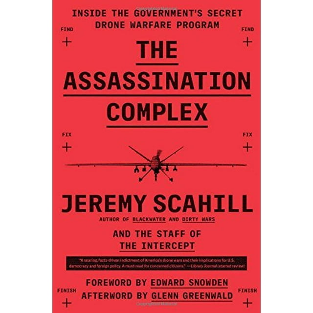Le Complexe d'Assassinat: à l'Intérieur du Programme Secret de Guerre des Drones du Gouvernement