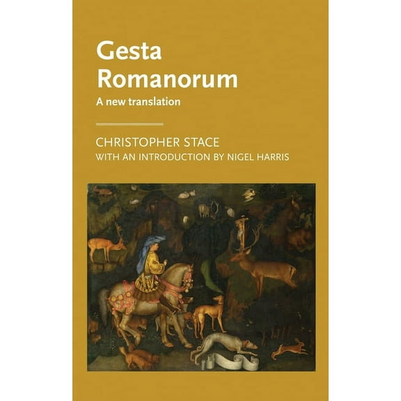 Manchester Medieval Literature and Cultu Gesta Romanorum: A New Translation, (Hardcover)