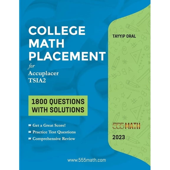 College Math Placement ( for ACCUPLACER and TSIA2 ): 1800 Questions with Solutions, (Paperback)