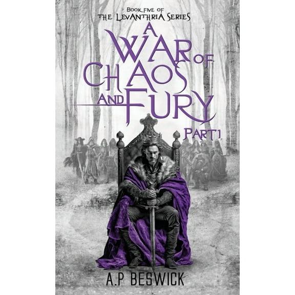 The Levanthria A War Of Chaos And Fury - Part 1, Book 5, (Paperback)