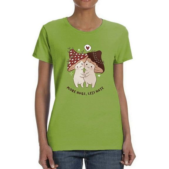 More Hugs Less Hate Mushrooms T-Shirt Women -Smartprints Designs, Female Small