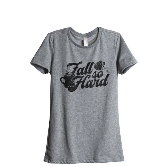 Fall So Hard Women's Fashion Relaxed T-Shirt Tee Heather Gray Medium