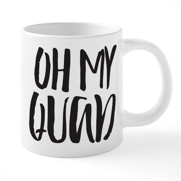 CafePress - Oh My Quad - 20 Oz White Ceramic Mega Mug