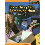 Something Old, Something New: Recycling (You Can Save the Planet) [Paperback - Used]