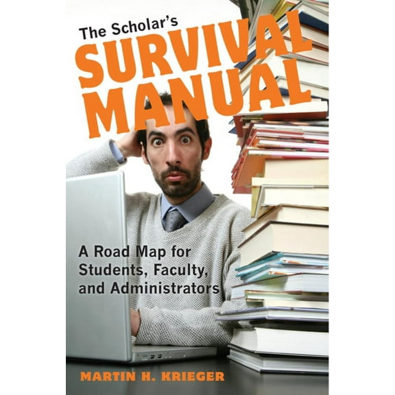 The Scholar's Survival Manual, (Paperback)