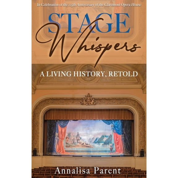 Stage Whispers: A Living History, Retold, (Paperback)