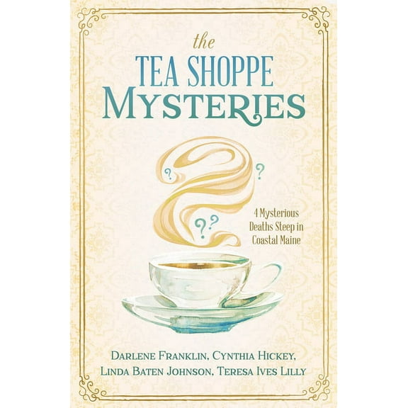 The Tea Shoppe Mysteries : 4 Mysterious Deaths Steep in Coastal Maine (Paperback)