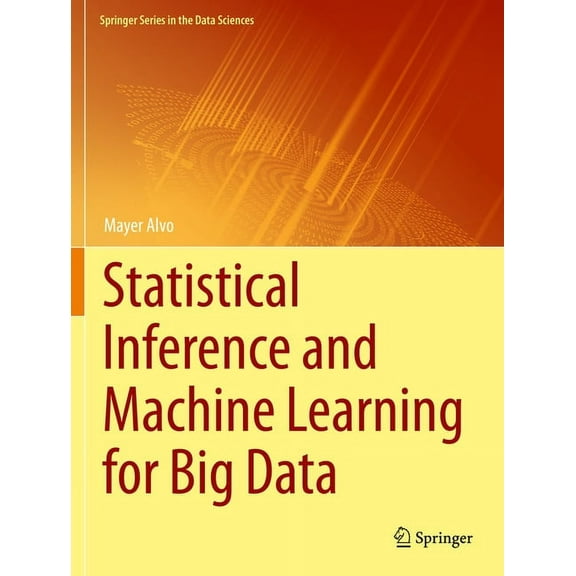 Springer the Data Sciences Statistical Inference and Machine Learning for Big Data, (Paperback)