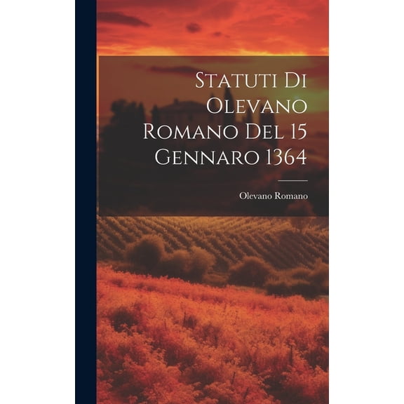 Statuti Di Olevano Romano Del 15 Gennaro 1364 (Hardcover)