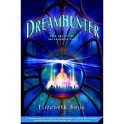 Dreamhunter Duet: Dreamhunter : Book One of the Dreamhunter Duet (Series #1) (Paperback)