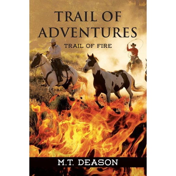 Trail of Adventures: Trail of Fire (Paperback)