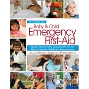 Baby & Child Emergency First-Aid: Simple Step-By-Step Instructions for the Most Common Childhood Emergencies [Paperback - Used]
