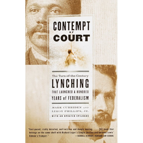 Pre-Owned Contempt of Court: The Turn-Of-The-Century Lynching That Launched a Hundred Years of Federalism (Paperback) 0385720823 9780385720823
