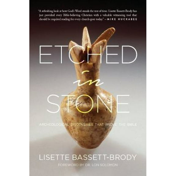 Pre-Owned Etched in Stone: Archeological Discoveries That Prove the Bible (Paperback) 1944229795 9781944229795