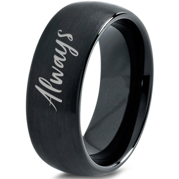 Tungsten Always Typography Writing Band Ring 8mm Men Women Comfort Fit Black Dome Brushed Polished