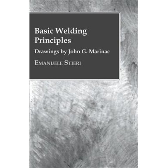 Pre-Owned Basic Welding Principles - Drawings by John G. Marinac (Paperback)