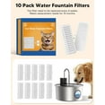 thumbnail image 2 of Cat Water Fountain Filters, Replacement Filters for 108oz/3.2L Cat Fountain,10 Packs Filters & 2 Sponges Set for Stainless Steel Pet Water Fountain, 2 of 6