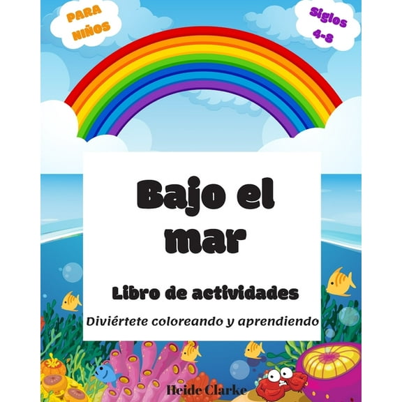 Bajo el mar: Libro de colorear y actividades para preescolares, (Paperback)