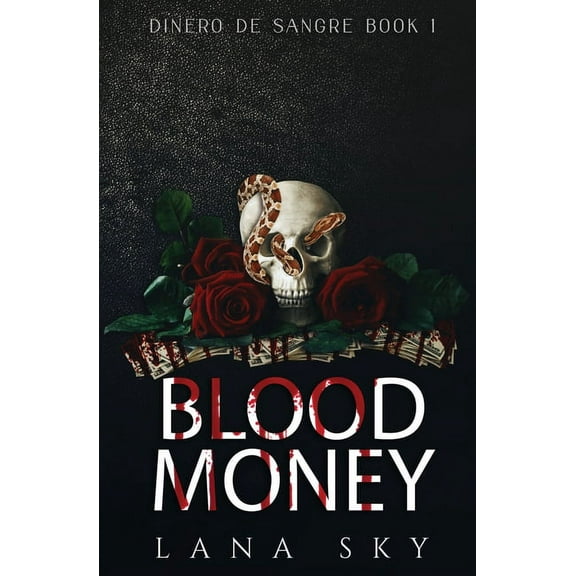 Dinero de Sangre Blood Money: A Dark Cartel Romance, Book 1, (Paperback)