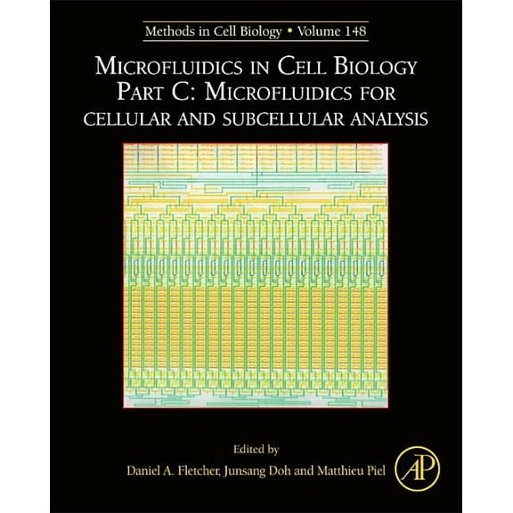 Methods in Cell Biology Microfluidics in Cell Biology Part C: Microfluidics for Cellular and Subcellular Analysis: Volume 148, Book 148, (Hardcover)