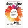 thumbnail image 1 of Dopamine Nation By Dr. Anna Lembke (English, Paperback), 1 of 1