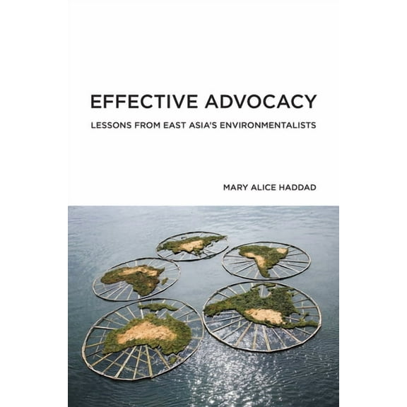 American and Comparative Environmental P Effective Advocacy: Lessons from East Asia's Environmentalists, (Paperback)