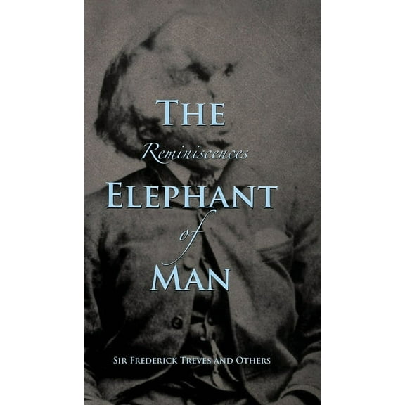 Reminiscences of The Elephant Man, (Hardcover)