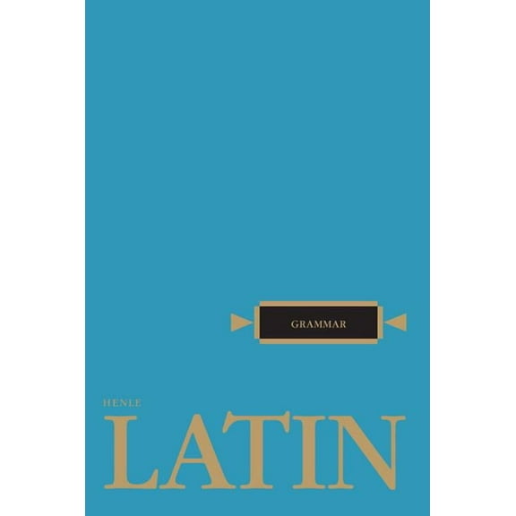 Henle Latin Latin Grammar, (Paperback)