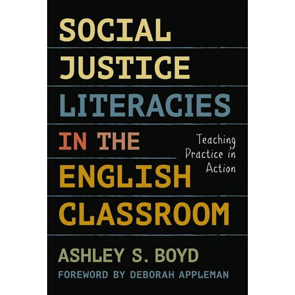 Language and Literacy Social Justice Literacies in the English Classroom: Teaching Practice in Action, (Paperback)