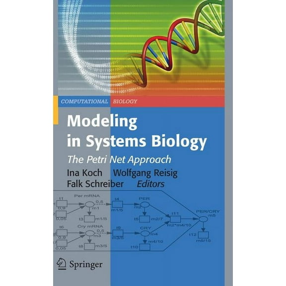 Computational Biology Modeling in Systems Biology: The Petri Net Approach, Book 16, (Hardcover)