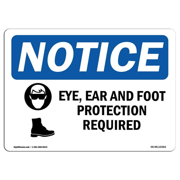 OSHA Notice Sign - Eye Ear & Foot Protection Required Sign With Symbol | Decal | Protect Your Business Work Site | Made in the USA