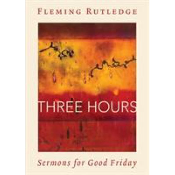 Pre-Owned Three Hours: Sermons for Good Friday (Hardcover) 0802877192 9780802877192