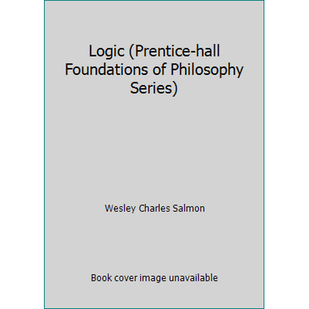 Logic (Prentice-hall Foundations of Philosophy Series) [Paperback - Used]