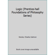 Logic (Prentice-hall Foundations of Philosophy Series) [Paperback - Used]
