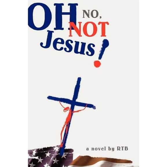 Oh No, Not Jesus!