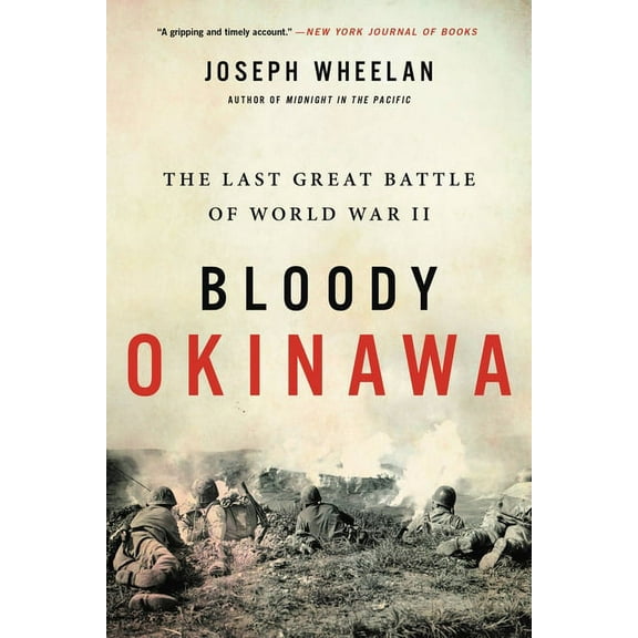 Bloody Okinawa: The Last Great Battle of World War II, (Paperback)
