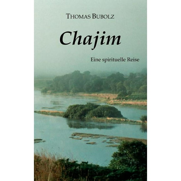 Chajim: Eine spirituelle Reise, (Paperback)