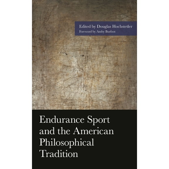 American Philosophy Endurance Sport and the American Philosophical Tradition, (Paperback)