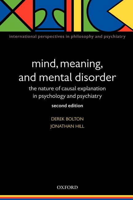 mind-meaning-and-mental-disorder-the-nature-of-causal-explanation-in