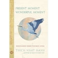 thumbnail image 1 of Present Moment Wonderful Moment: Mindfulness Verses for Daily Living, 1 of 3