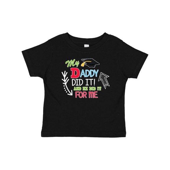 Inktastic My Daddy Did It and He Did It for Me with Graduation Cap Boys Baby T-Shirt