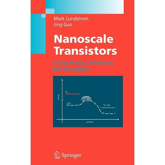 Nanoscale Transistors: Device Physics, Modeling and Simulation, (Hardcover)