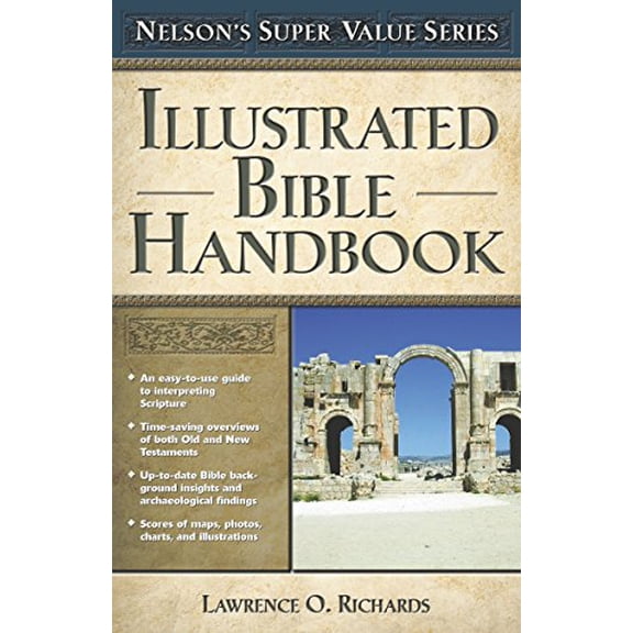 Pre-Owned Illustrated Bible Handbook (Hardcover) by Dr. Larry Richards, Dr. Larry Richards, Dr. Angie Peters