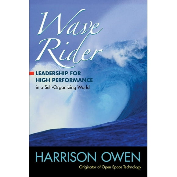 Pre-Owned Wave Rider: Leadership for High Performance in a Self-Organizing World (Paperback) 1576756173 9781576756171