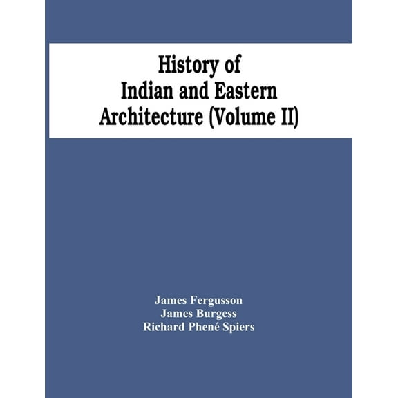 History Of Indian And Eastern Architecture (Volume Ii), (Paperback)