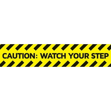 CAUTION: WATCH YOUR STEP Sticker / Sign. 13.5 X 2.75 inches. FREE SHIPPING!