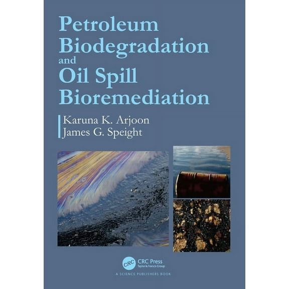 Petroleum Biodegradation and Oil Spill Bioremediation, (Hardcover)