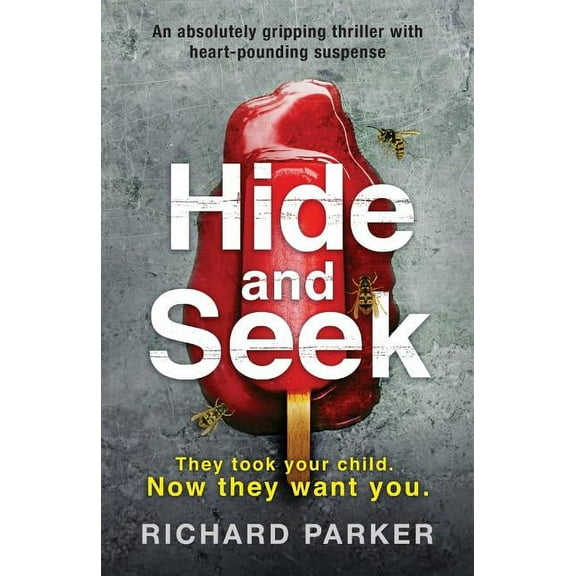 Hide and Seek: An absolutely gripping thriller with heart-pounding suspense, (Paperback)